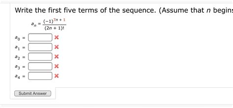 Solved Write The First Five Terms Of The Sequence Assume