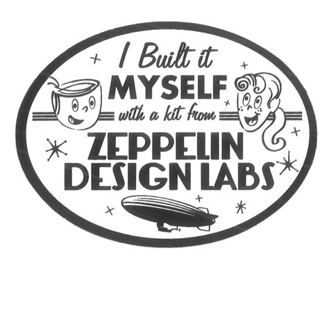 I Built It Myself Sticker - Zeppelin Design Labs