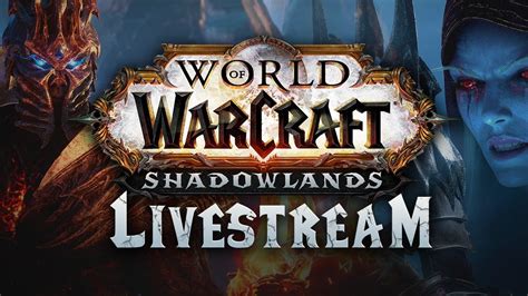 World Of Warcraft Shadowlands Developer Update Livestream Youtube