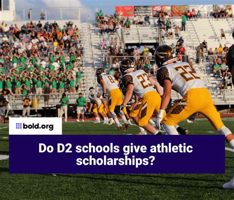 Do D2 Schools Give Athletic Scholarships Bold Org