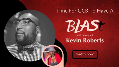 Blast W Houseguest Kevin Roberts Youtube