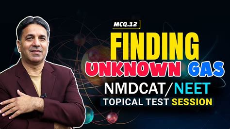 Finding Unknown Gas Mcq Lec Unit Topical Test Session