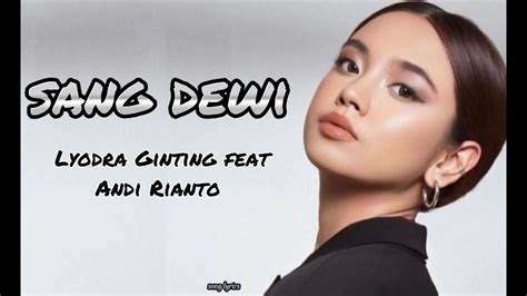 LYODRA GINTING FEAT ANDI RIANTO SANG DEWI LIRIK LAGU LYRICS YouTube