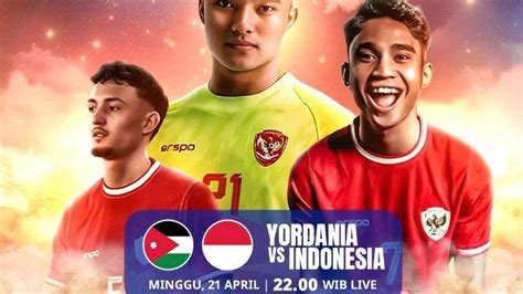 Link Tv Online Rcti Timnas Indonesia Vs Yordania Afc U Asian Cup