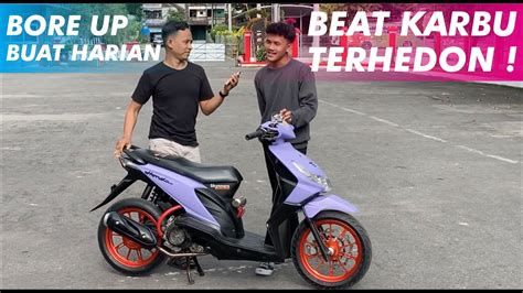 REVIEW HONDA BEAT KARBU HEDON DAN UDAH DI BORE UP YouTube