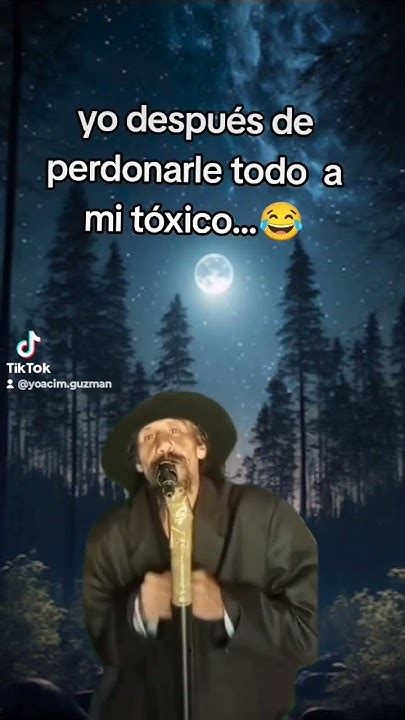 Cuando Perdonas Al Tóxico 🤣 Comedy Youtube