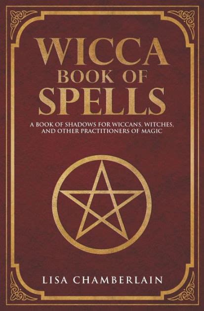 Wicca Book Of Spells A Book Of Shadows For Wiccans Witches And Other