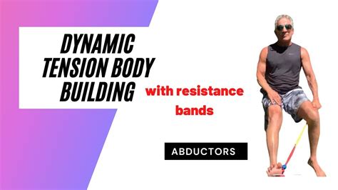 Dynamic Tension Bodybuilding With Resistance Bands Dynamic Tension