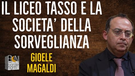 Il Liceo Tasso E La Societa Della Sorveglianza Gioele Magaldi