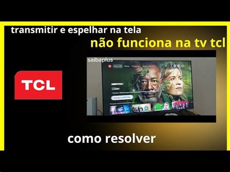 Transmitir E Espelhar Na Tela E Chromecast N O Funciona Na Tv Tcl Como