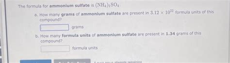 Solved The Formula For Ammonium Sulfate Is NH4 2SO4 A How Chegg