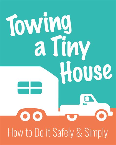 Towing A Tiny House How To Do It Safely Simply Tiny House Tiny