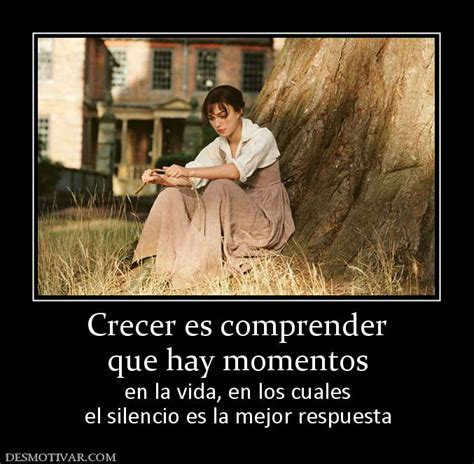 Desmotivaciones Crecer Es Comprender Que Hay Momentos En La Vida En