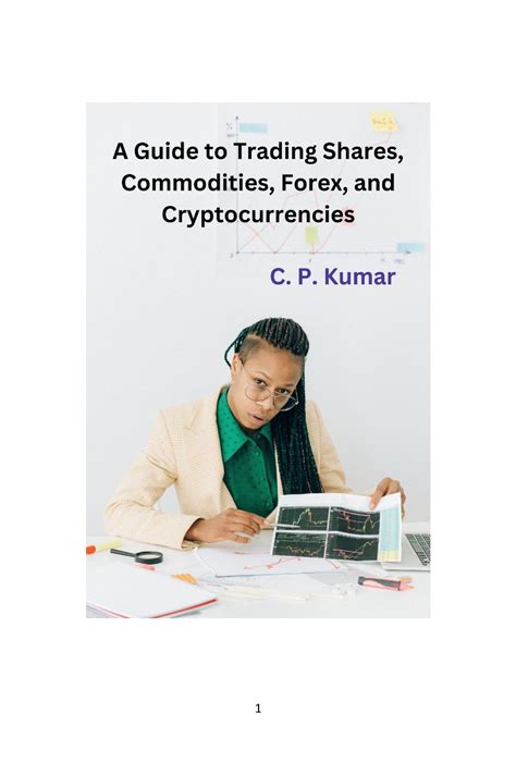 A Guide To Trading Shares Commodities Forex And Cryptocurrencies