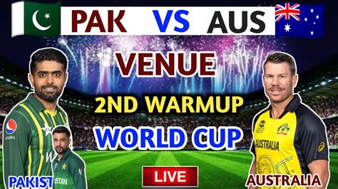 Pakistan Vs Australia 2nd Warm Up Match Pakistan Vs Australia Warm Up