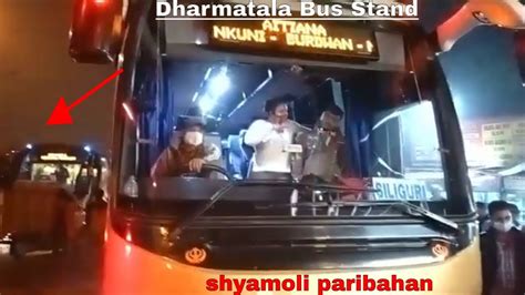 Dharmatala Bus Stand Shyamoli Paribahan Asansol Digha Cuttack