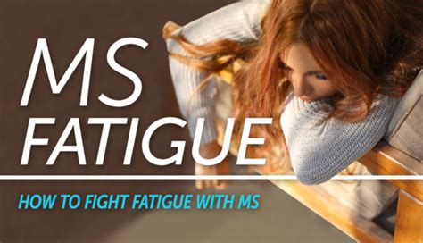 MS Fatigue: How To Fight Fatigue with MS | MyMSTeam