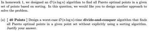 Solved In Homework We Designed An O Nlogn Algorithm To Chegg