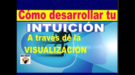 Cómo DESARROLLAR TU INTUICIÓN a través de la VISUALIZACIÓN YouTube