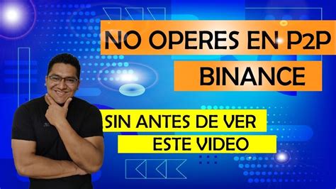 P P Binance Colombia Binance Estafas Binance Bitcoin Cursos P P