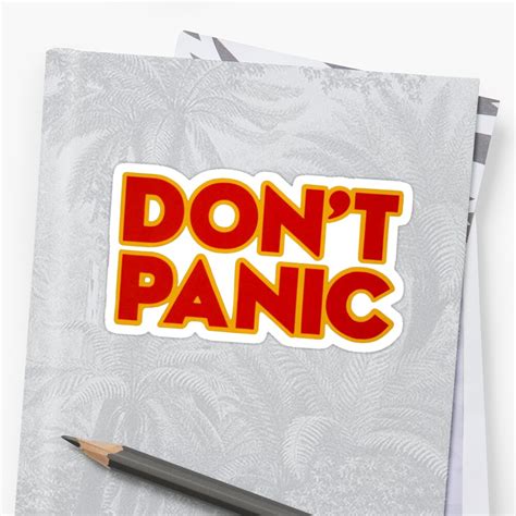 Don T Panic Sticker By Bloodwing Redbubble