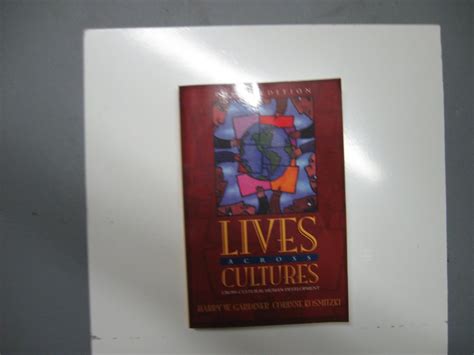 Lives Across Cultures Cross Cultural Human Development Third Edition