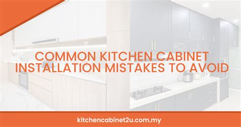 Common Kitchen Cabinet Installation Mistakes To Avoid