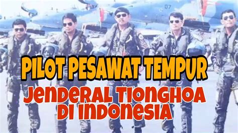 Mengenal Pilot Jet Tempur Indonesia Keturunan Tionghoa Youtube