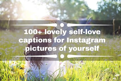 100 Lovely Self Love Captions For Instagram Pictures Of Yourself