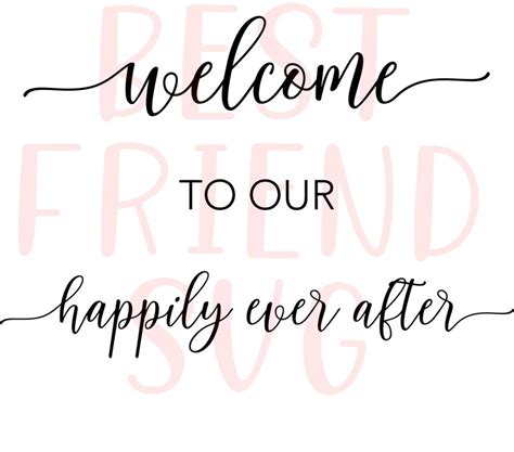 Welcome To Our Happily Ever After Svg Wedding Sign Svg Etsy