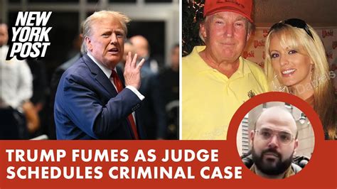 Trump Fumes As Judge Schedules First Criminal Case To Begin In The