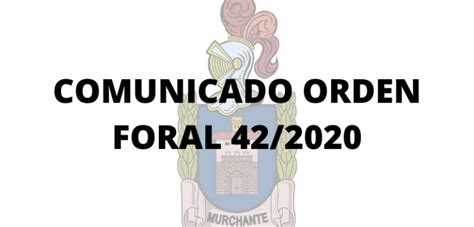 COMUNICADO ORDEN FORAL 42 2020 Ayuntamiento Murchante