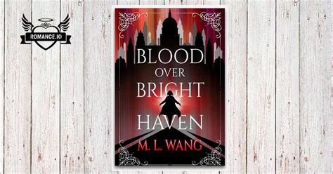 Blood Over Bright Haven by M.L. Wang