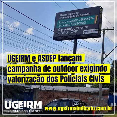 Ugeirm E Asdep Lan Am Campanha De Outdoor Exigindo Valoriza O Dos