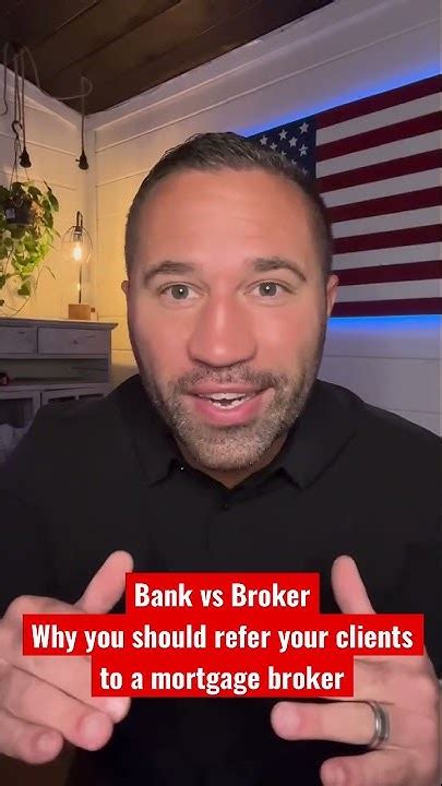 Bank Vs Brokers The Benefits Of Using A Mortgage Broker For Your Clients Best Financing Youtube