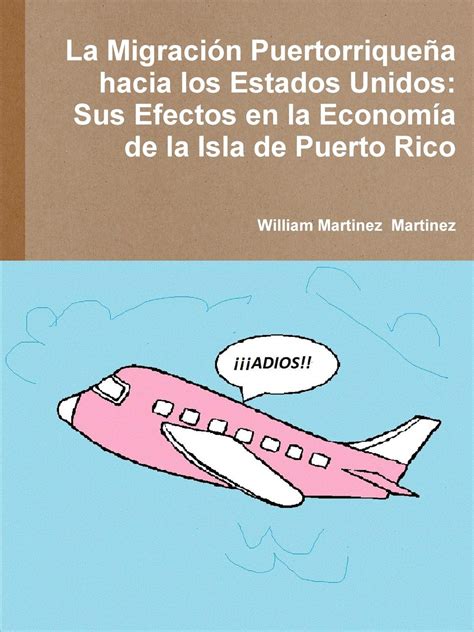 Buy La Migracion Puertorriquena Hacia Los Estados Unidos Sus Efectos