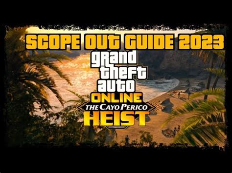 Gta Online Cayo Perico Scope Out Guide Youtube