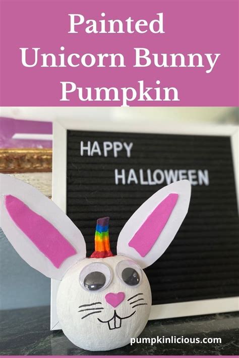 Unicorn Bunny Pumpkin | Painting for kids, Unicorn pumpkin, Painted ...