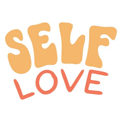 Self Love Flat Quote Png And Svg Design For T Shirts