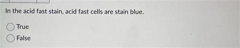 Solved In The Acid Fast Stain Acid Fast Cells Are Stain Chegg