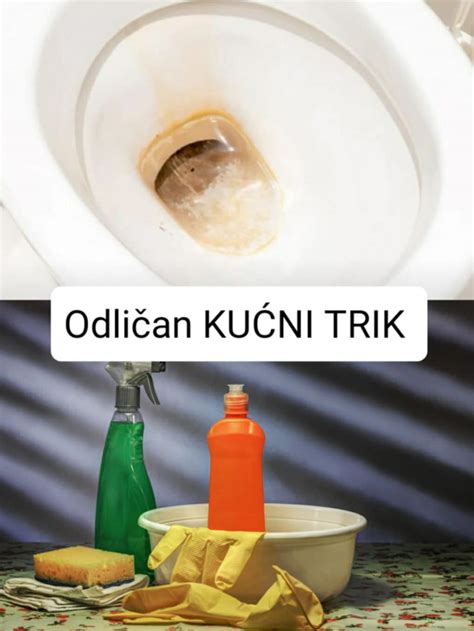 Odli An Ku Ni Trik Za Uklanjanje Utih Mrlja I Kamenca U Toaletu Bez