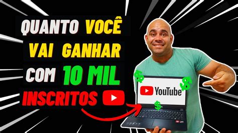 QUANTO GANHA UM YOUTUBER QUE CHEGOU AOS 10 MIL INSCRITOS Mostrei O