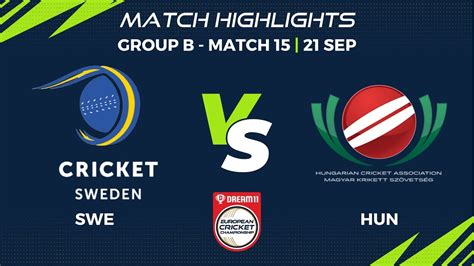 Group B Match 15 SWE Vs HUN Highlights Dream11 European Cricket