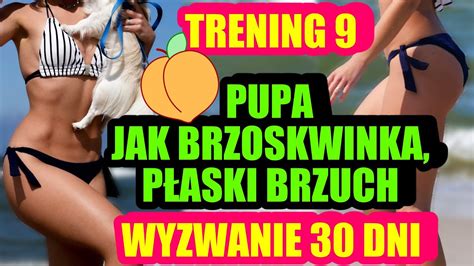 Trening Wyzwanie Dni P Aski Brzuch Brazylijskie Po Ladki