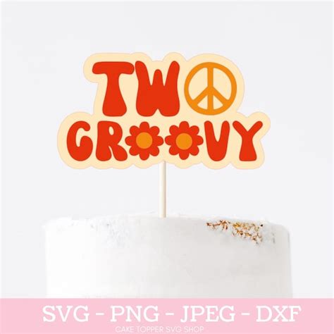 Two Groovy Cake Topper Svg Etsy