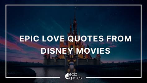 Epic Love Quotes from Disney Movies