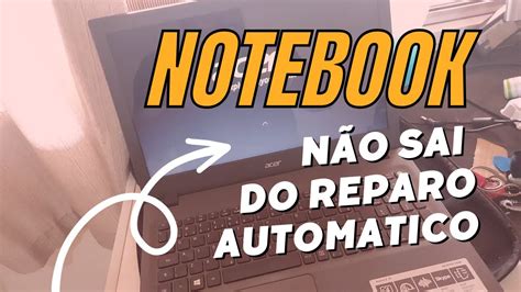 Notebook N O Inicia Windows Iniciando Reparo Autom Tico Youtube