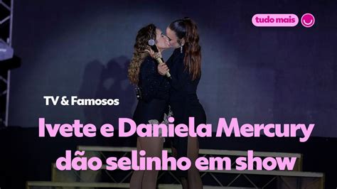 V Deo Ivete Sangalo E Daniela Mercury D O Selinho Em Show Tv