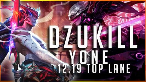 Dzukill Yone Vs Fiora Top Patch Yone Gameplay Youtube