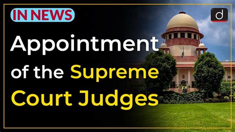 Appointment Of The Supreme Court Judges In News Drishti Ias English